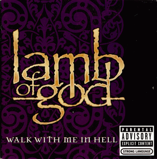 Lamb Of God : Walk with Me in Hell